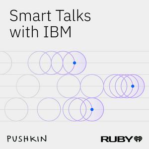 Ouça Smart Talks with IBM na aplicação