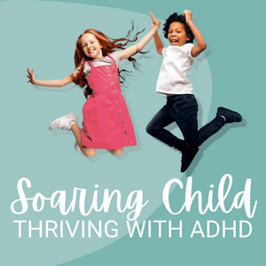 Ouça Soaring Child: Thriving with ADHD na aplicação