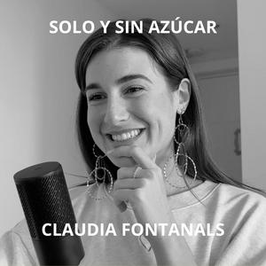 Ouça Solo y sin azúcar I Claudia Fontanals na aplicação