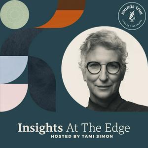 Ouça Sounds True: Insights at the Edge na aplicação