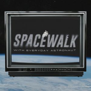 Ouça Spacewalk with Everyday Astronaut na aplicação