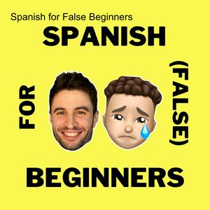 Ouça Spanish for False Beginners - Español para falsos principiantes na aplicação