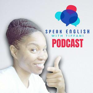 Ouça Speak English with Tiffani Podcast na aplicação