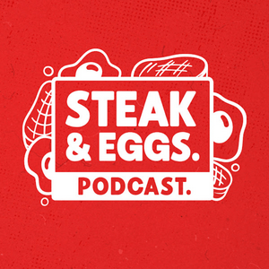 Ouça Steak & Eggs Podcast na aplicação