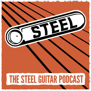 Ouça Steel: The Steel Guitar Podcast na aplicação