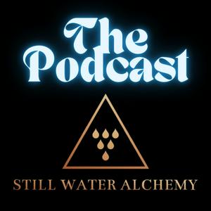 Ouça Still Water Alchemy: The Podcast na aplicação