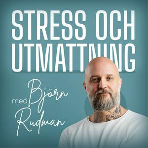 Ouça Stress och utmattning - med Björn Rudman na aplicação