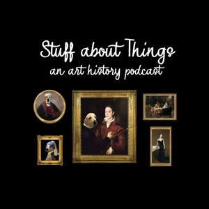 Ouça Stuff about Things: An Art History Podcast na aplicação