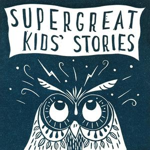 Ouça Super Great Kids' Stories na aplicação