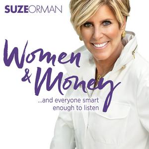 Ouça Suze Orman's Women & Money (And Everyone Smart Enough To Listen) na aplicação