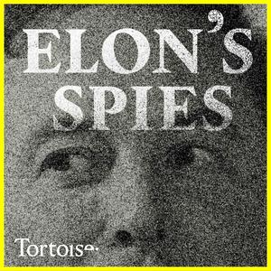 Ouça Elon's Spies | Tortoise Investigates na aplicação