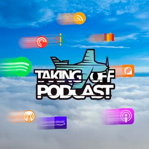 Ouça Taking Off Podcast – Aviation Life na aplicação