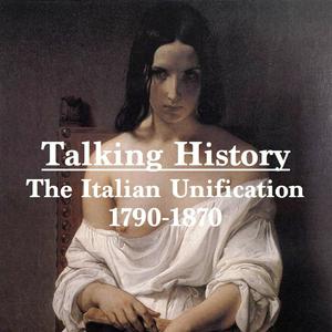 Ouça Talking History: The Italian Unification na aplicação