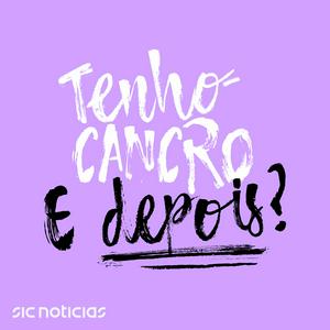 Ouça Tenho cancro. E depois? na aplicação