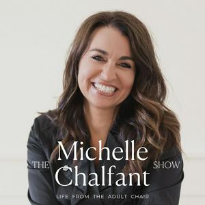 Ouça The Michelle Chalfant Show — Life from the Adult Chair na aplicação