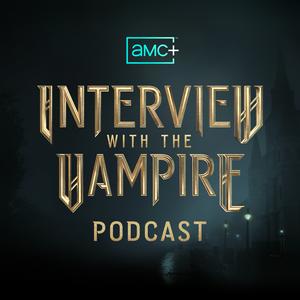 Ouça The AMC+ Interview with the Vampire Podcast na aplicação