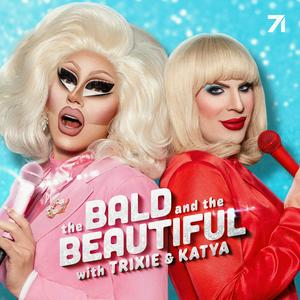 Ouça The Bald and the Beautiful with Trixie and Katya na aplicação