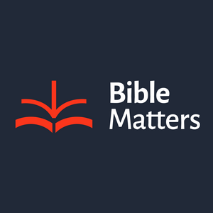 Ouça The Bible Matters Podcast na aplicação