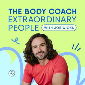 Ouça The Body Coach: Extraordinary People na aplicação