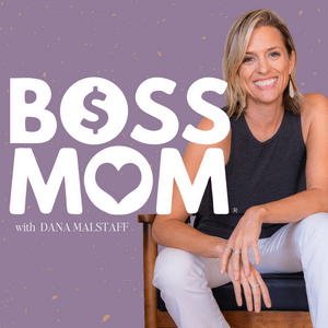 Ouça The Boss Mom Podcast na aplicação