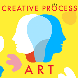 Ouça Art · The Creative Process: Artists, Curators, Museum Directors Talk Art, Life & Creativity na aplicação