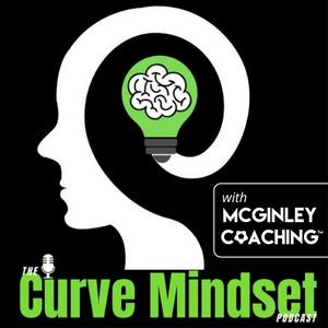 Ouça The Curve Mindset Podcast with McGinley Coaching na aplicação