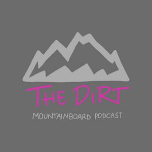 Ouça The Dirt A Mountainboard Podcast na aplicação