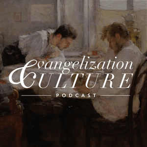 Ouça Evangelization & Culture Podcast na aplicação