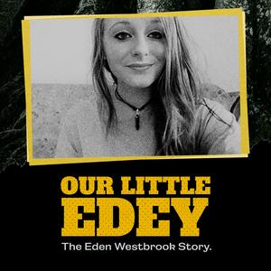 Ouça Our Little Edey – The Eden Westbrook Story na aplicação