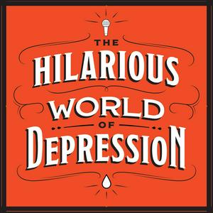 Ouça The Hilarious World of Depression na aplicação