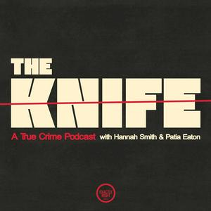 Ouça The Knife: A True Crime Podcast na aplicação