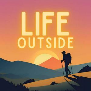 Ouça The Life Outside Podcast na aplicação