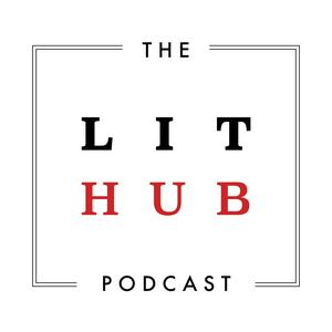 Ouça The Lit Hub Podcast na aplicação