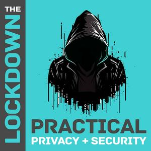 Ouça The Lockdown - Practical Privacy & Security na aplicação