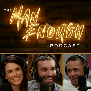 Ouça The Man Enough Podcast na aplicação