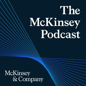 Ouça The McKinsey Podcast na aplicação