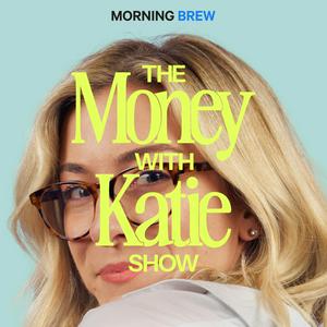 Ouça The Money with Katie Show na aplicação