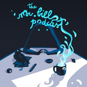 Ouça The Mr. Bill Podcast na aplicação