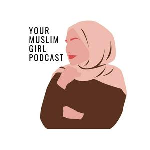 Ouça Your Muslim Girl Podcast na aplicação