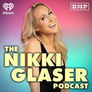 Ouça The Nikki Glaser Podcast na aplicação