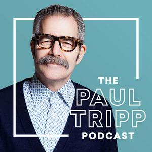 Ouça The Paul Tripp Podcast na aplicação