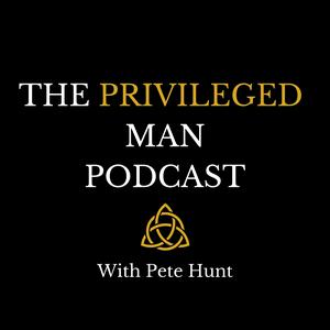 Ouça The Privileged Man Podcast na aplicação