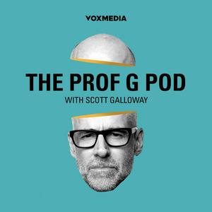 Ouça The Prof G Pod with Scott Galloway na aplicação