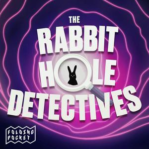 Ouça The Rabbit Hole Detectives na aplicação