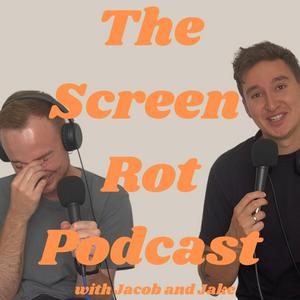 Ouça The Screen Rot Podcast with Jacob and Jake na aplicação