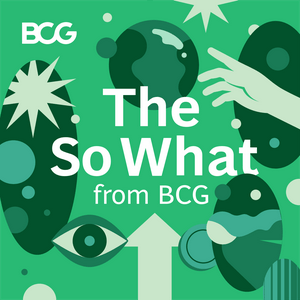 Ouça The So What from BCG na aplicação