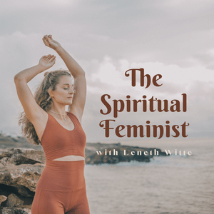 Ouça The Spiritual Feminist na aplicação