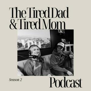 Ouça The Tired Dad & Tired Mom Podcast na aplicação