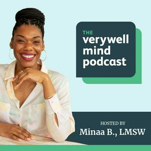 Ouça The Verywell Mind Podcast na aplicação