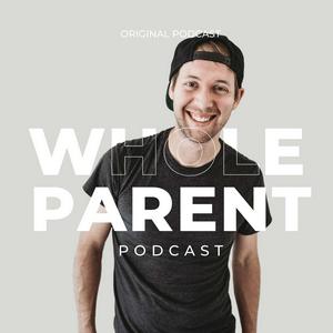 Ouça The Whole Parent Podcast na aplicação